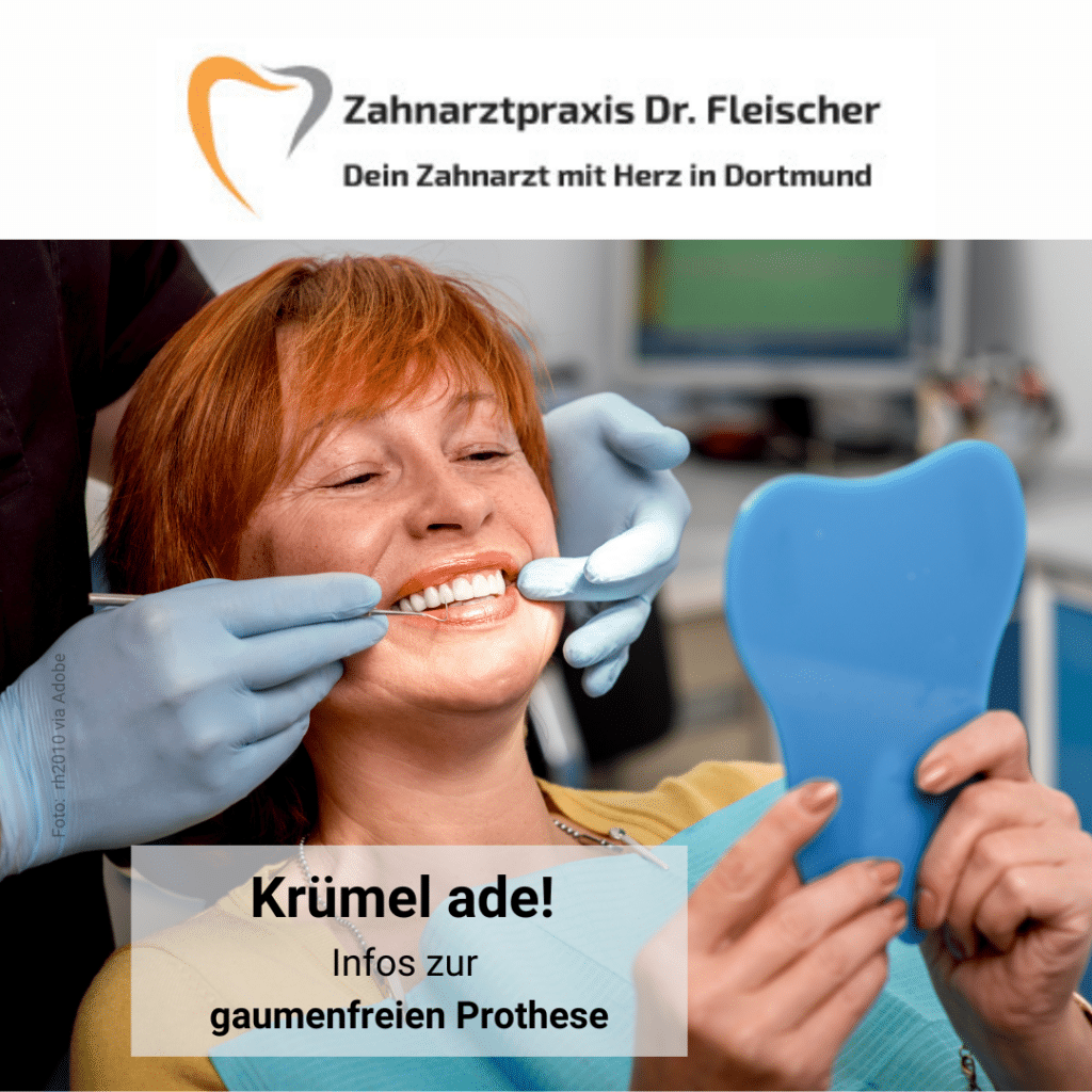 Zahnarztpraxis Dr. Fleischer, Dein Zahnarzt mit Herz in Dortmund, Krümel ade! Infos zur gaumenfreien Prothese, Foto rh2010 via Adobe